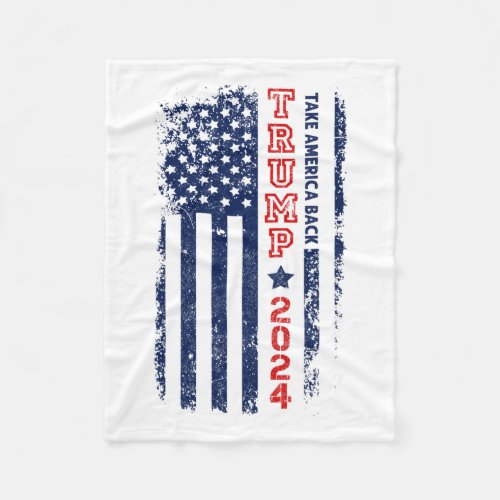 Trump 2024 Take America Back Election  Fleece Blanket