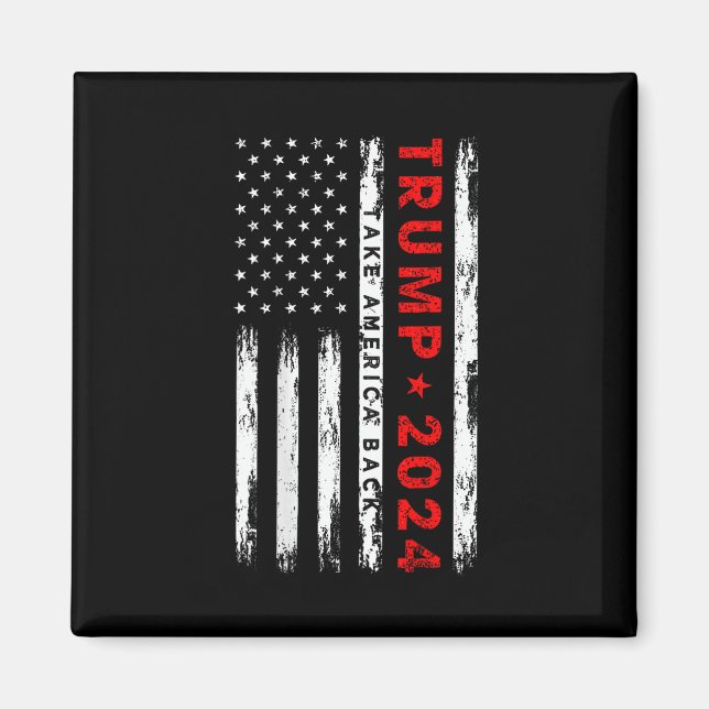 Trump 2024 Take America Back Election (on Back)  Magnet (Front)