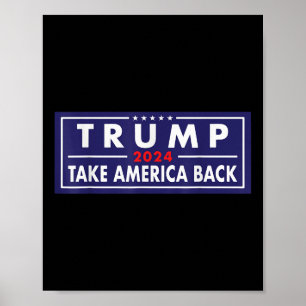 Trump 2024 Take America Back Election Patriotic Se Poster