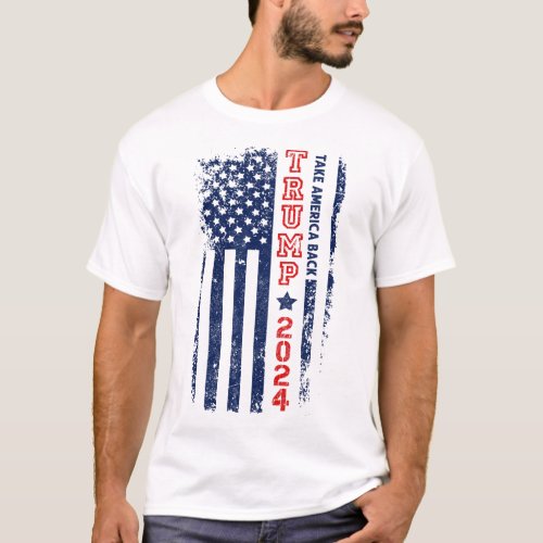 Trump 2024 Take America Back Election  T_Shirt