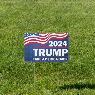 Trump 2024 Take America Back Flag Yard Sign 12x18