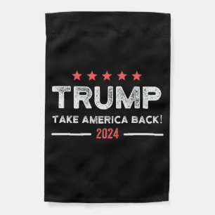 Trump 2024 Take America Back Garden Flag