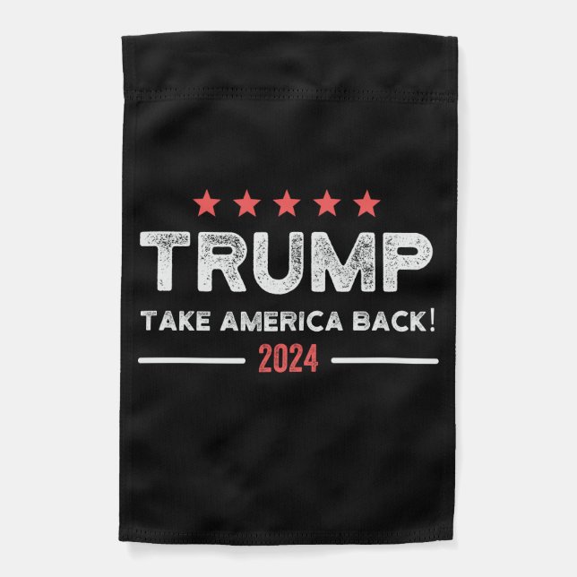 Trump 2024 Take America Back Garden Flag (Front)