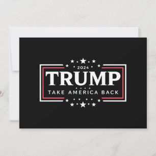 Trump 2024 Take America Back Invitation