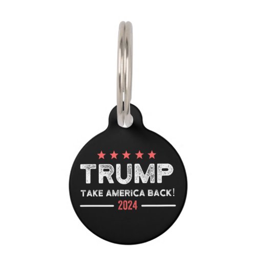 Trump 2024 Take America Back Pet ID Tag