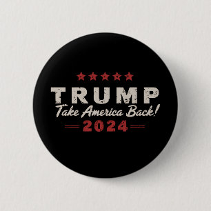 Trump 2024 Take America Back President 47 USA Button