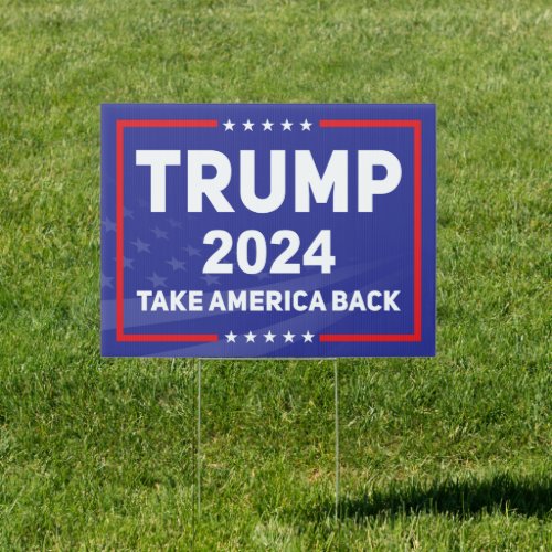 Trump 2024 Take America back pro trump yard  Sign