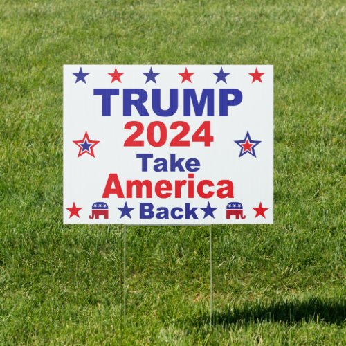 TRUMP 2024 Take America Back Sign