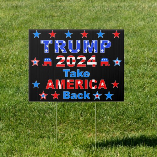 TRUMP 2024 Take AMERICA Back Sign
