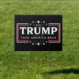 Trump 2024 Take America Back Sign