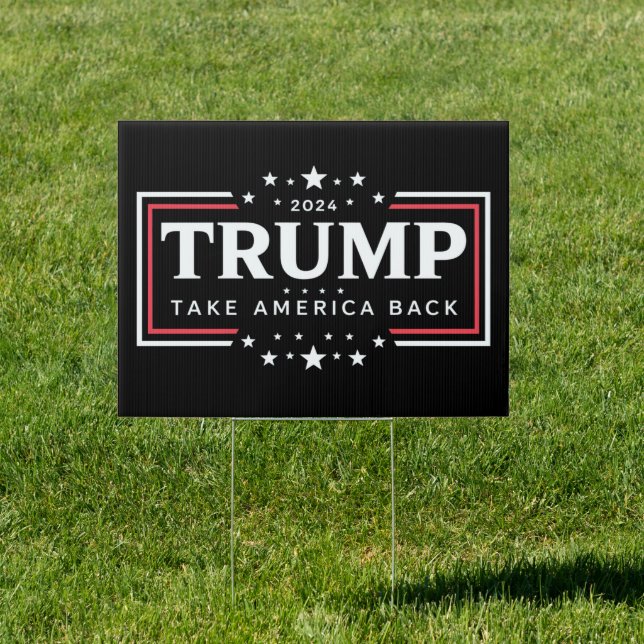 Trump 2024 Take America Back  Sign (Insitu)