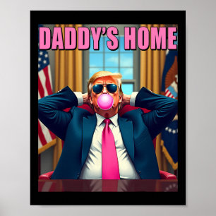 Trump 2024 Take America Ck Daddy's Home Pink Bubbl Poster