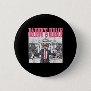 Trump 2024 Take America Ck Daddy's Home Trump Pink Button