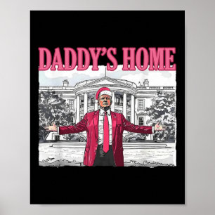 Trump 2024 Take America Ck Daddy's Home Trump Pink Poster