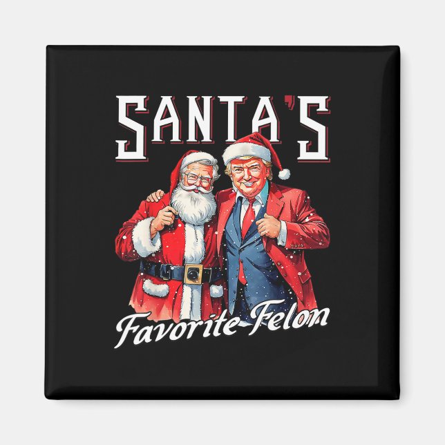 Trump 2024 Take America Ck Santa's Favorite Felon  Magnet (Front)