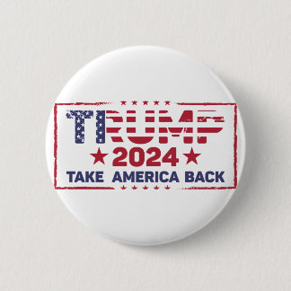 Trump 2024 Take America Great Button