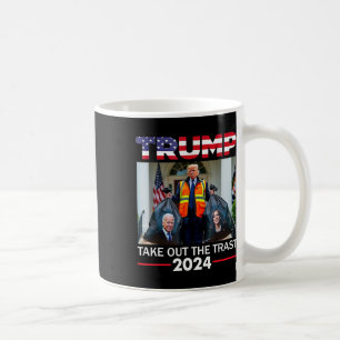 Trump 2024 Take Out The Trash Funny Trump Garbage Coffee Mug