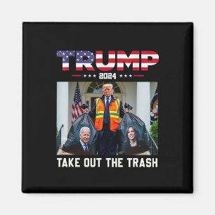 Trump 2024 Take Out The Trash Funny Trump Garbage Magnet