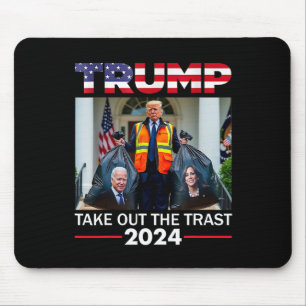 Trump 2024 Take Out The Trash Funny Trump Garbage  Mouse Pad