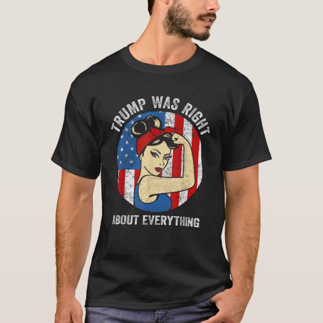 Trump 2024 Tee Trump Was Right About Everything T  (Front)