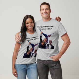 Trump 2024, The Full Armor of God T-Shirt