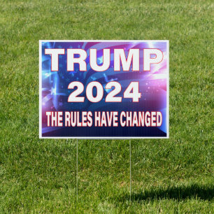 Trump 2024 The Rules Have Changed Sign