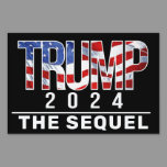 Trump 2024 The Sequel Sign