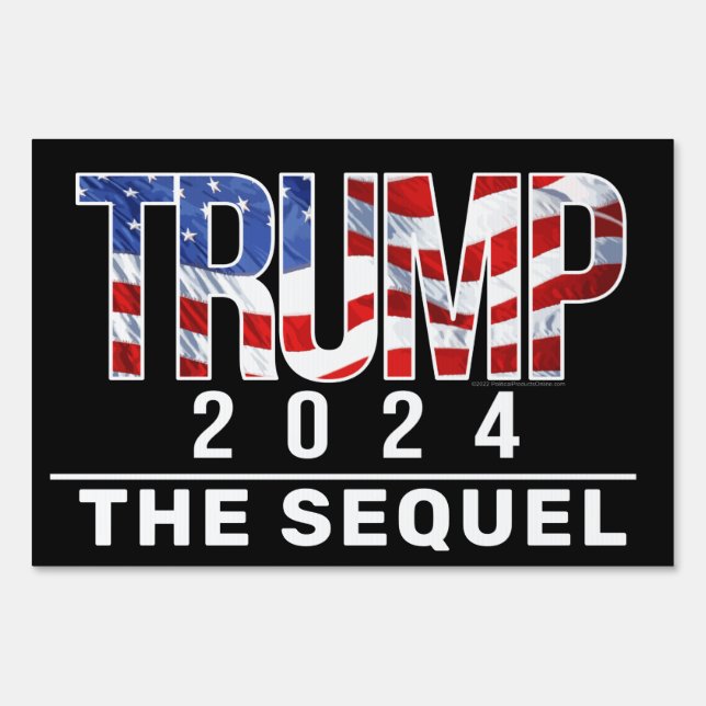 Trump 2024 The Sequel Sign (Front)
