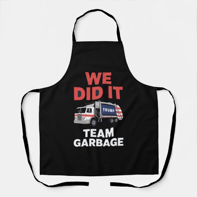 Trump 2024 Truck Garbage We Did It Team Garbage  Apron (Front)
