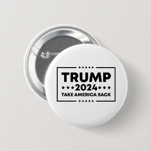 Trump 2024  Trump Take America Back Button