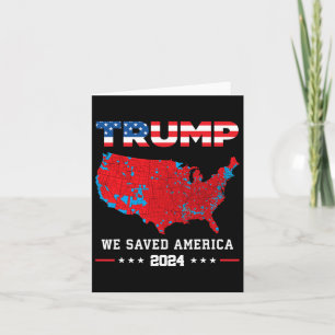 Trump 2024 We Saved America Presidential Election Card