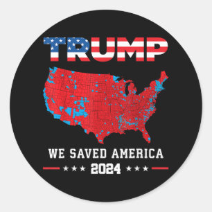 Trump 2024 We Saved America Presidential Election Classic Round Sticker
