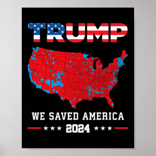 Trump 2024 We Saved America Presidential Election Poster