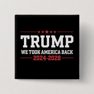 Trump 2024 We Took America Back 47 USA Button