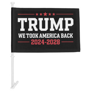 Trump 2024 We Took America Back 47 USA Car Flag