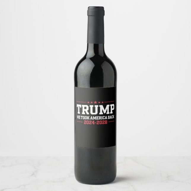 Trump 2024 We Took America Back 47 USA Wine Label (Front)