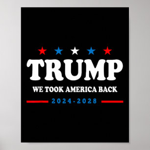 Trump 2024 We Took America Back Election 2024 Poster