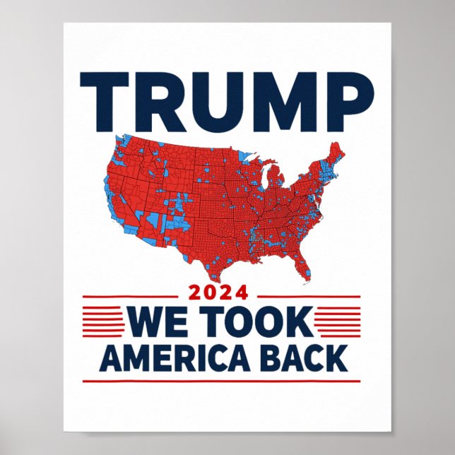 Trump 2024 We Took America Byck Election Results M Poster (Front)