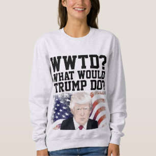 TRUMP 2024 WHAT WOULD TRUMP DO? T-SHIRTS