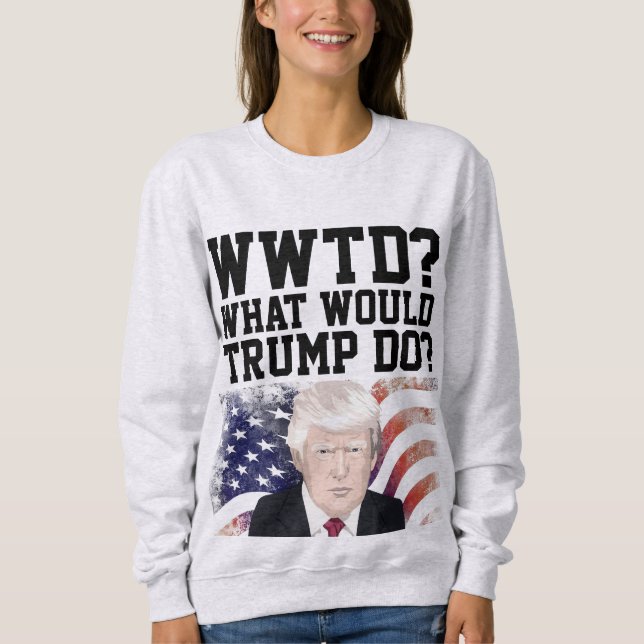 TRUMP 2024 WHAT WOULD TRUMP DO? T-SHIRTS (Front)