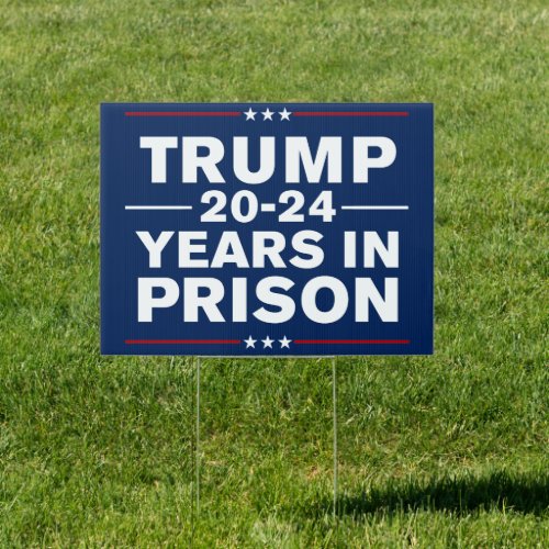 Trump 2024 Years In Prison Lock Him Up Anti_Trump Sign