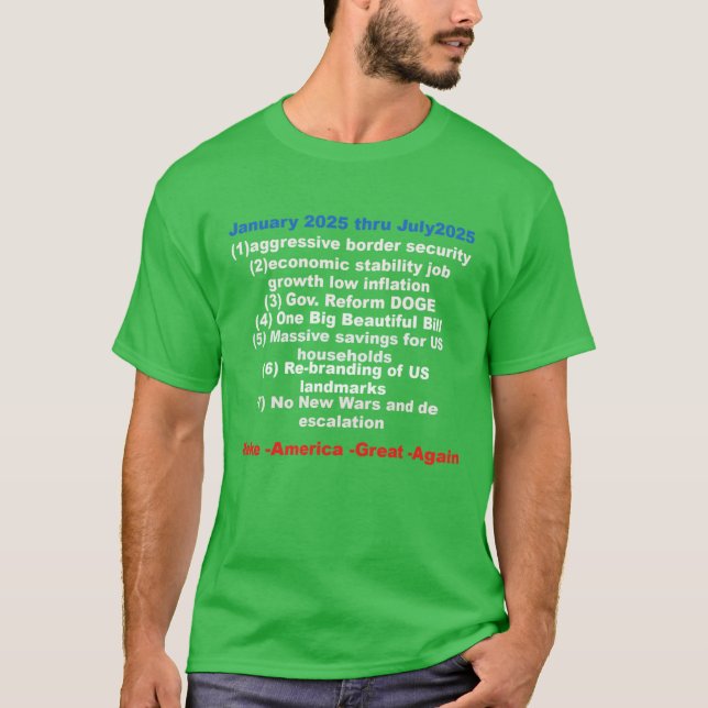 Trump 2025 Achievements: January Through July T-Shirt (Front)