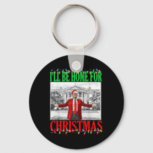 Trump 2025 I'll Be Home For Christmas Funny Trump Keychain