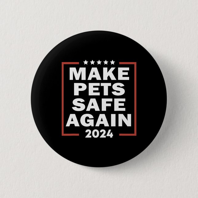 Trump 2025 Make Pets Safe Again Presidential Elect Button (Front)