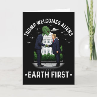 Trump 2025 Victory Trump Welcomes Aliens Earth Fir Card