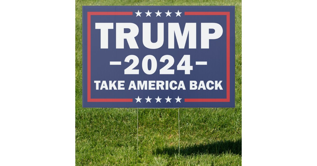 Trump 2025 Yard Sign 24x36 Trump Take America Back Zazzle