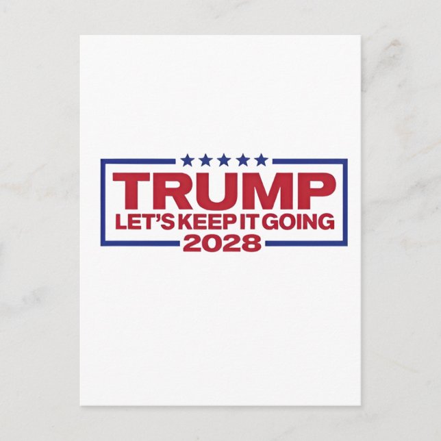 Trump 2028 Let's Keep It Going Announcement Postcard (Front)