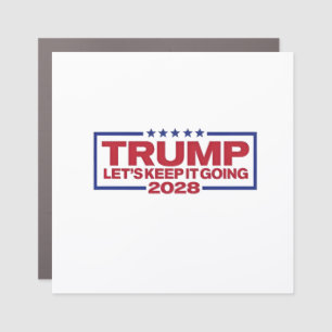 Trump 2028 Let's Keep It Going Car Magnet