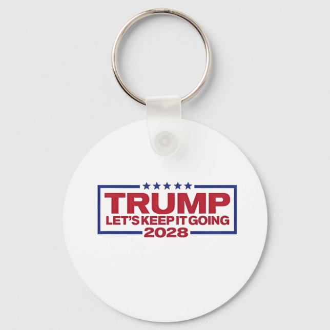 Trump 2028 Let's Keep It Going Keychain (Front)