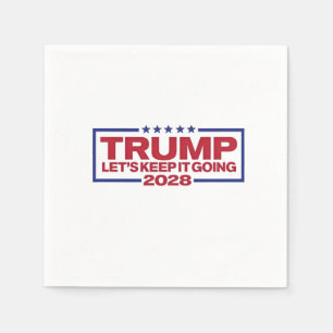 Trump 2028 Let's Keep It Going Napkins